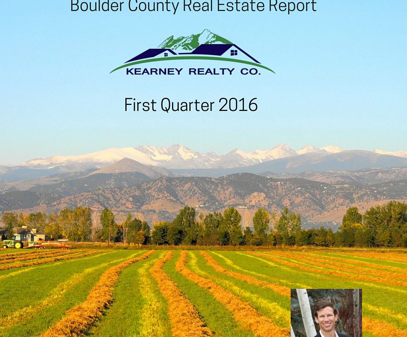 The Kearney Report – Boulder Real Estate Statistics Q1 2016