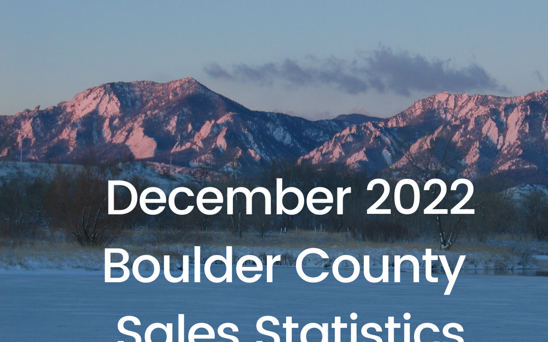 Boulder County Real Estate Statistics December 2022